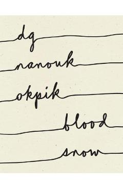 Blood Snow - Dg Nanouk Okpik