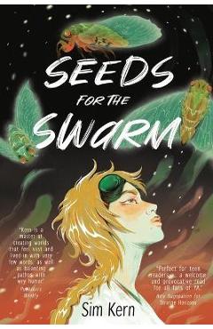 Seeds for the Swarm - Sim Kern