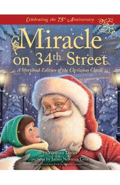 Miracle on 34th Street: A Storybook Edition of the Christmas Classic - Valentine Davies Estate