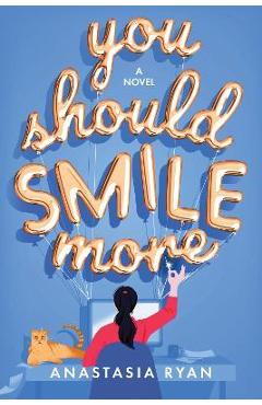 You Should Smile More - Anastasia Ryan