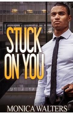Stuck on You - Monica Walters