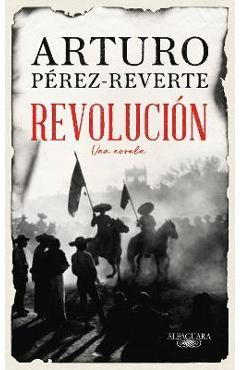 Revolución / Revolution - Arturo Perez-reverte