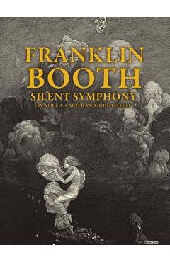 Franklin booth: silent symphony - john fleskes