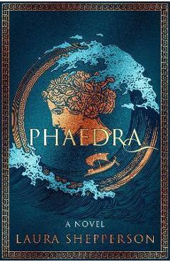 Phaedra - Laura Shepperson