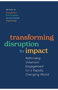 Transforming Disruption to Impact: Rethinking Volunteer Engagement for a Rapidly Changing World - Doug Bolton