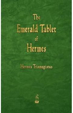 The Emerald Tablet of Hermes - Hermes Trismegistus