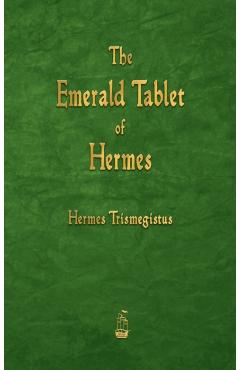 The Emerald Tablet of Hermes - Hermes Trismegistus