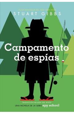 Campamento de Espías (Spy Camp) - Stuart Gibbs
