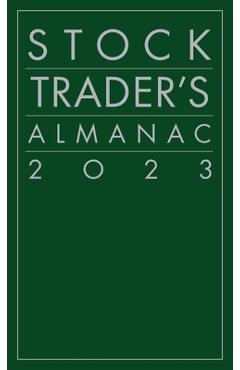 Stock Trader\'s Almanac 2023 - Jeffrey A. Hirsch