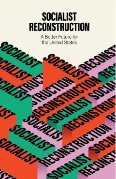 Socialist Reconstruction: A Better Future for the United States - Party For Socialism And Liberation