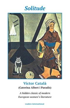 Solitude: A Novel of Catalonia - Caterina Víctor Albert Català
