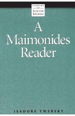 A Maimonides Reader - Isadore Twersky