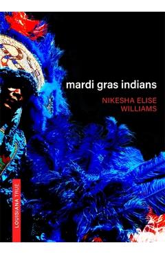 Mardi Gras Indians - Nikesha Williams