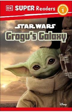 DK Super Readers Level 1 Star Wars Grogu\'s Galaxy: Meet Mando\'s New Friend! - Matt Jones