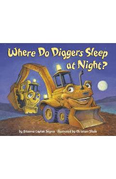 Where Do Diggers Sleep at Night? - Brianna Caplan Sayres