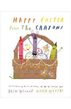 Happy Easter from the Crayons - Drew Daywalt