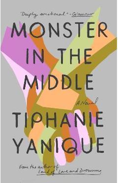Monster in the Middle - Tiphanie Yanique
