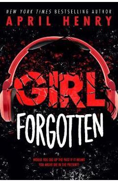 Girl Forgotten - April Henry