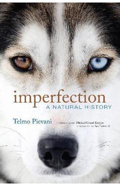 Imperfection: A Natural History - Telmo Pievani