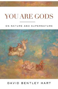 You Are Gods - David Bentley Hart