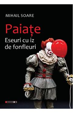 Paiate. Eseuri cu iz de fonfleuri - Mihail Soare - EIKON