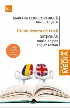 Comunicarea de criza. Dictionar roman-englez, englez-roman – Mariana Cernicova-Buca, Daniel Dejica Cernicova-Buca