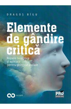 Elemente de gandire critica - Dragos Bigu