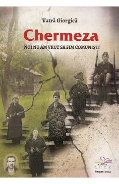 Chermeza - Vatra Giorgica