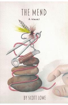 The Mend - Scott Lowe