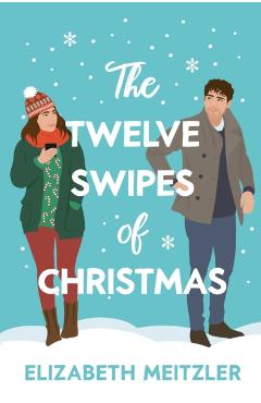 The Twelve Swipes of Christmas - Elizabeth A. Meitzler