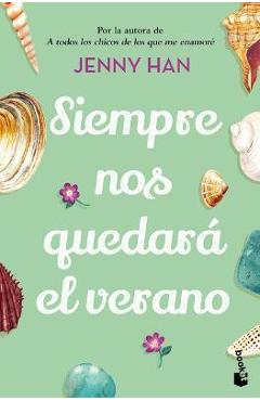 Siempre Nos Quedará El Verano - Jenny Han