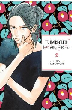 Tsubaki-Chou Lonely Planet, Vol. 2 - Mika Yamamori