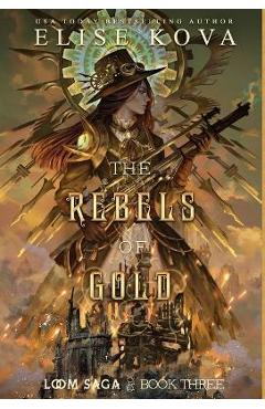 The Rebels of Gold - Elise Kova