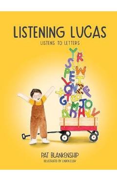 Listening Lucas Listens to Letters - Pat Blankenship