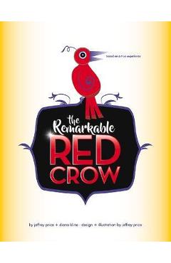 The Remarkable Red Crow - Diane Kline