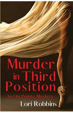 Murder in Third Position: An On Pointe Mystery
