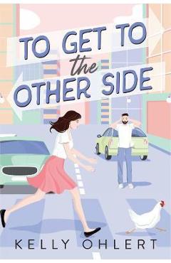 To Get to the Other Side - Kelly Ohlert