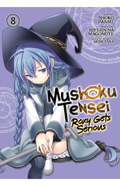 Mushoku Tensei: Roxy Gets Serious Vol. 8 - Rifujin Na Magonote