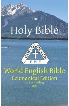 The Holy Bible: World English Bible Ecumenical Edition U. S. A. Spelling - Michael Paul Johnson