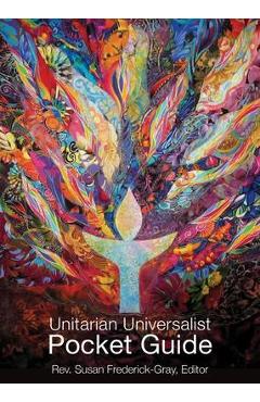 The Unitarian Universalist Pocket Guide: Sixth Edition - Susan Frederick-gray