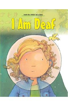 I Am Deaf - Jennifer Moore-mallinos
