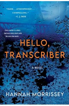 Hello, Transcriber - Hannah Morrissey