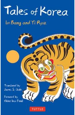 Tales of Korea: 53 Enchanting Stories of Ghosts, Goblins, Princes, Fairies and More! - Im Bang