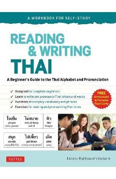 Reading & Writing Thai: A Workbook for Self-Study: A Beginner\'s Guide to the Thai Alphabet and Pronunciation (Free Online Audio and Printable Flash Ca - Jintana Rattanakhemakorn