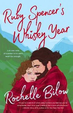 Ruby Spencer\'s Whisky Year - Rochelle Bilow