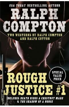 Ralph Compton Double: Rough Justice #1 - Ralph Compton