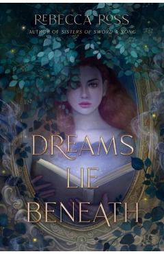 Dreams Lie Beneath - Rebecca Ross