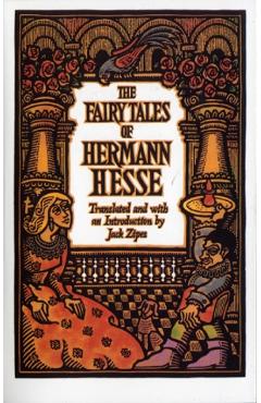 The Fairy Tales of Hermann Hesse – Hermann Hesse Beletristica imagine 2022