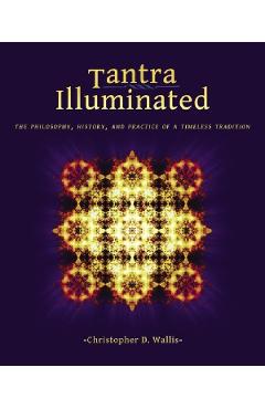 Tantra Illuminated - Christopher D. Wallis
