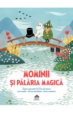 Mominii si palaria magica - Alex Haridi, Cecilia Davidsson, Cecilia Heikkila